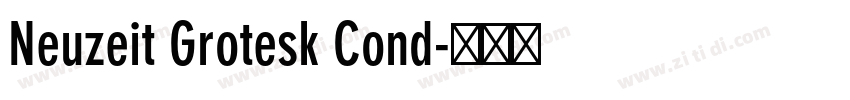 Neuzeit Grotesk Cond字体转换 Neuzeit Grotesk Cond字体转换